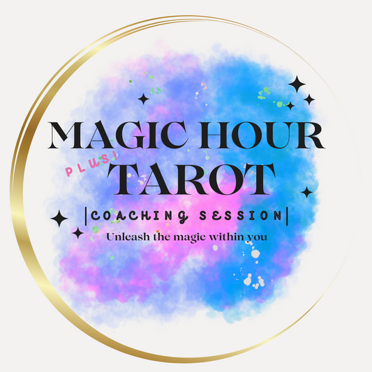 Magic Hour Plus Tarot Coaching Session