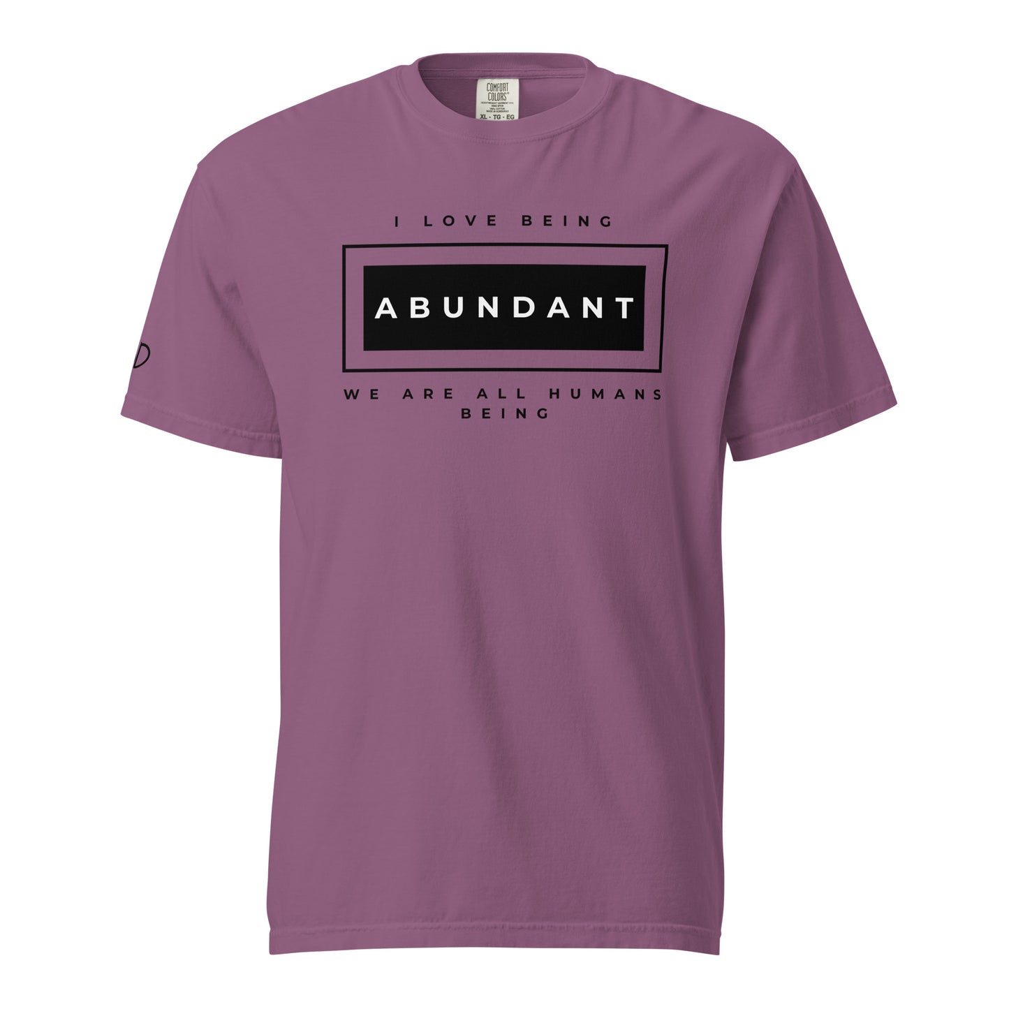 I love being Abundant T-Shirt