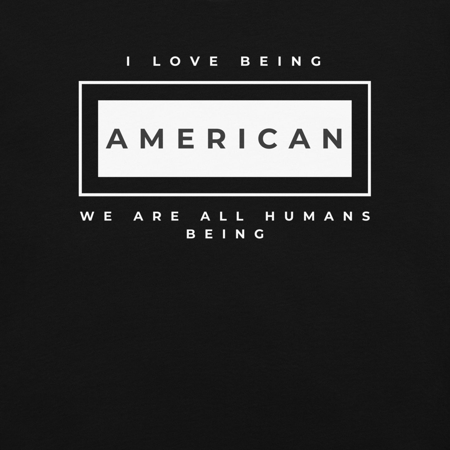 I love being American T-Shirt