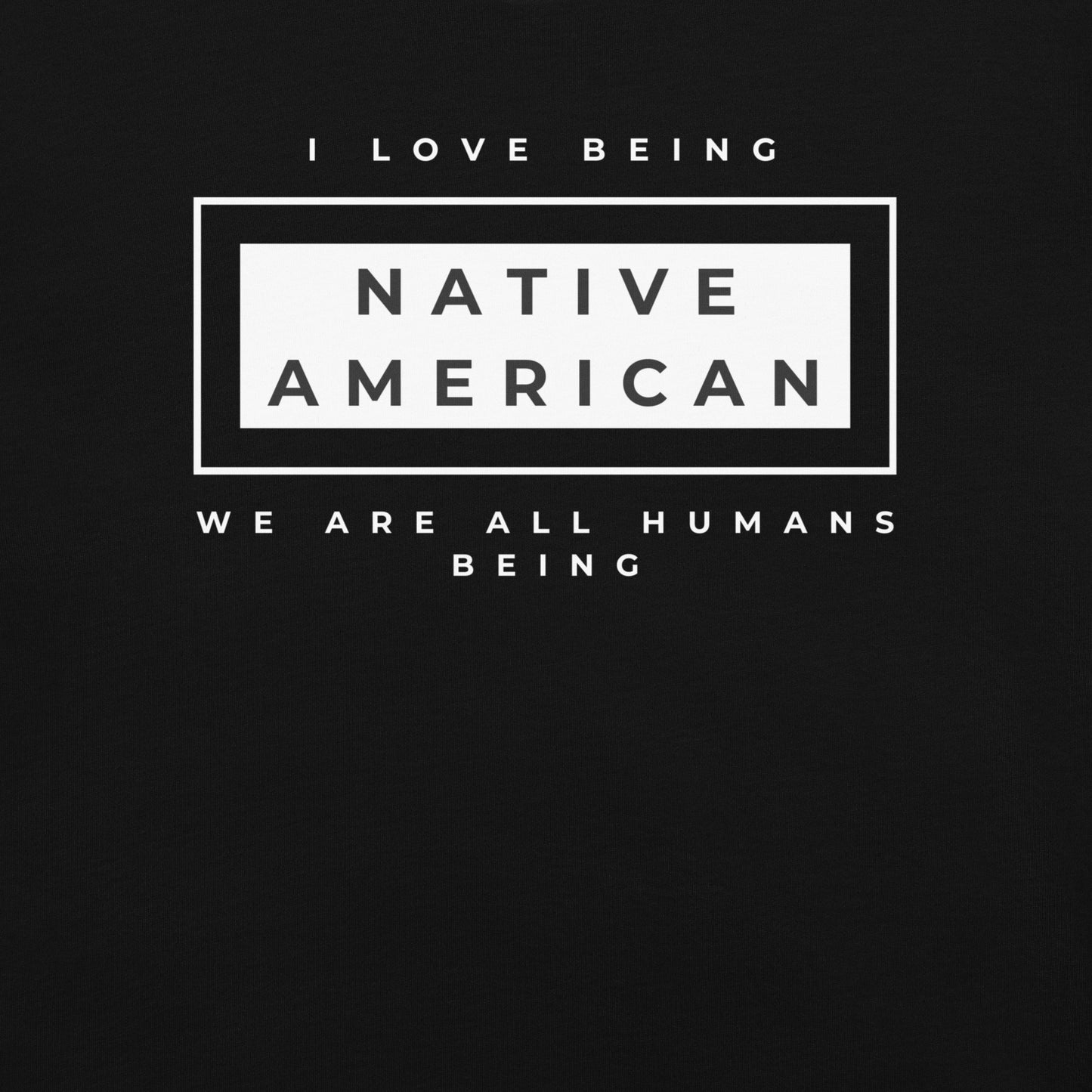 I love being Native American T-Shirt