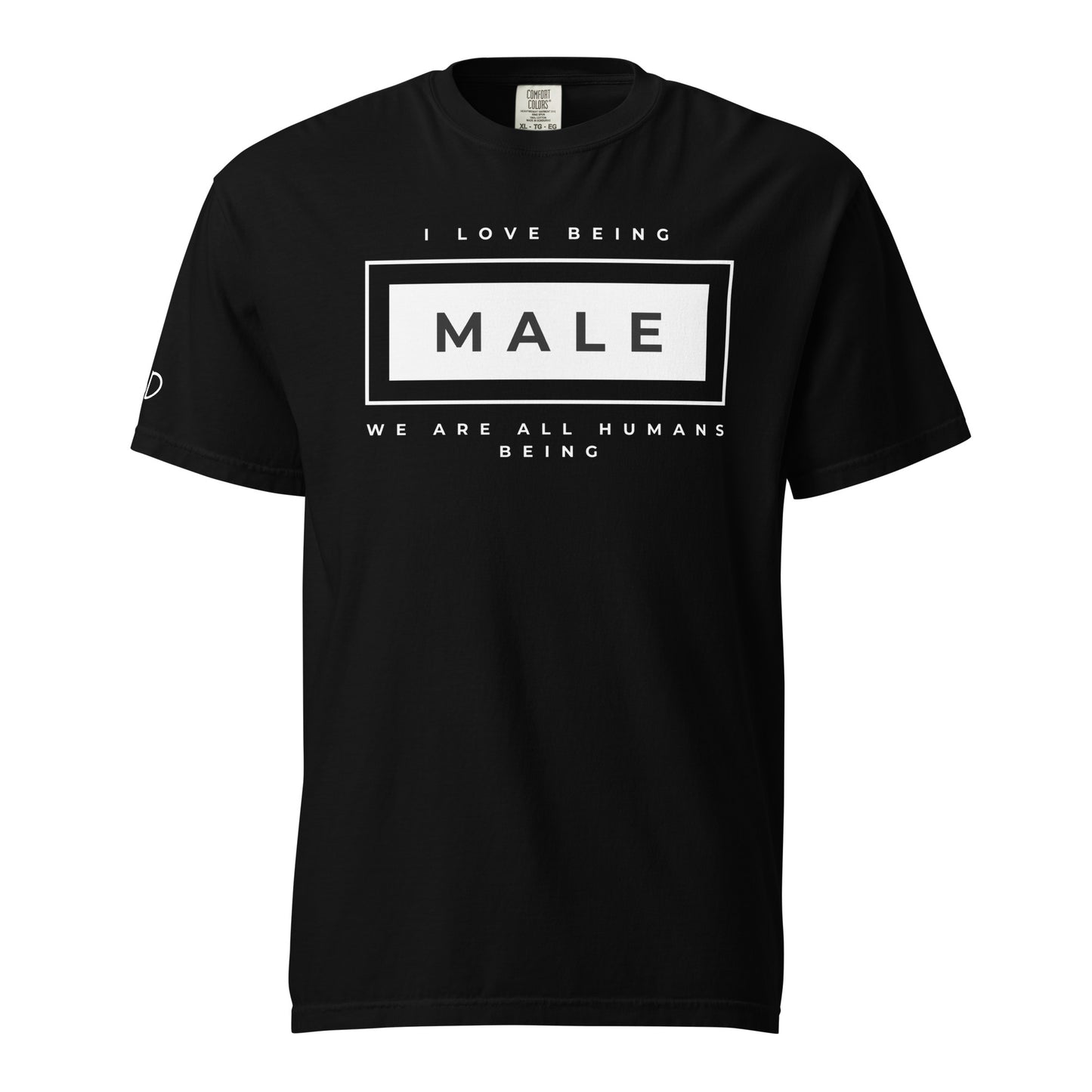 I love being Male T-Shirt