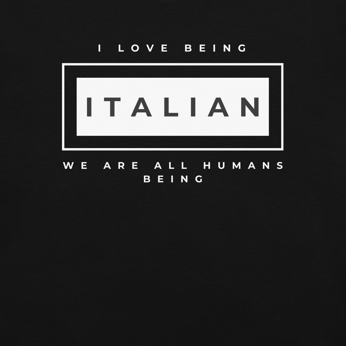 I love being Italian T-Shirt