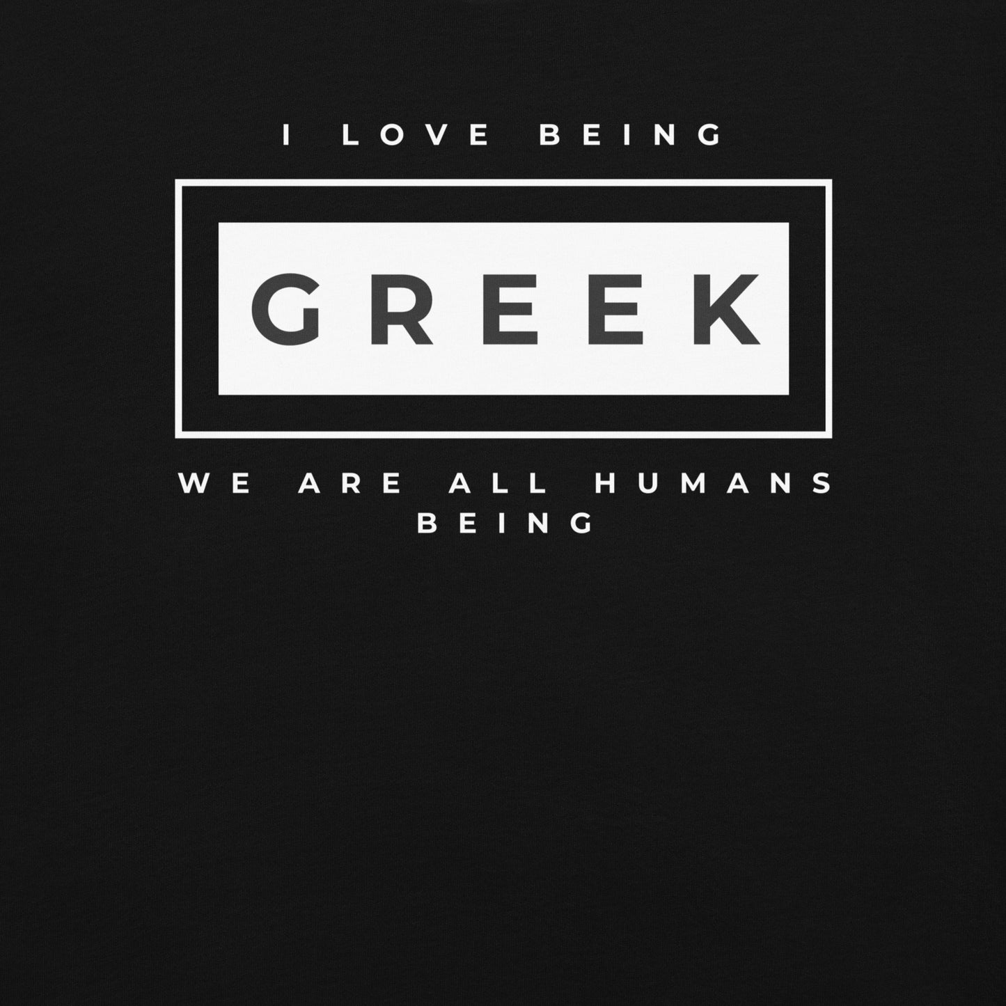 I love being Greek T-Shirt