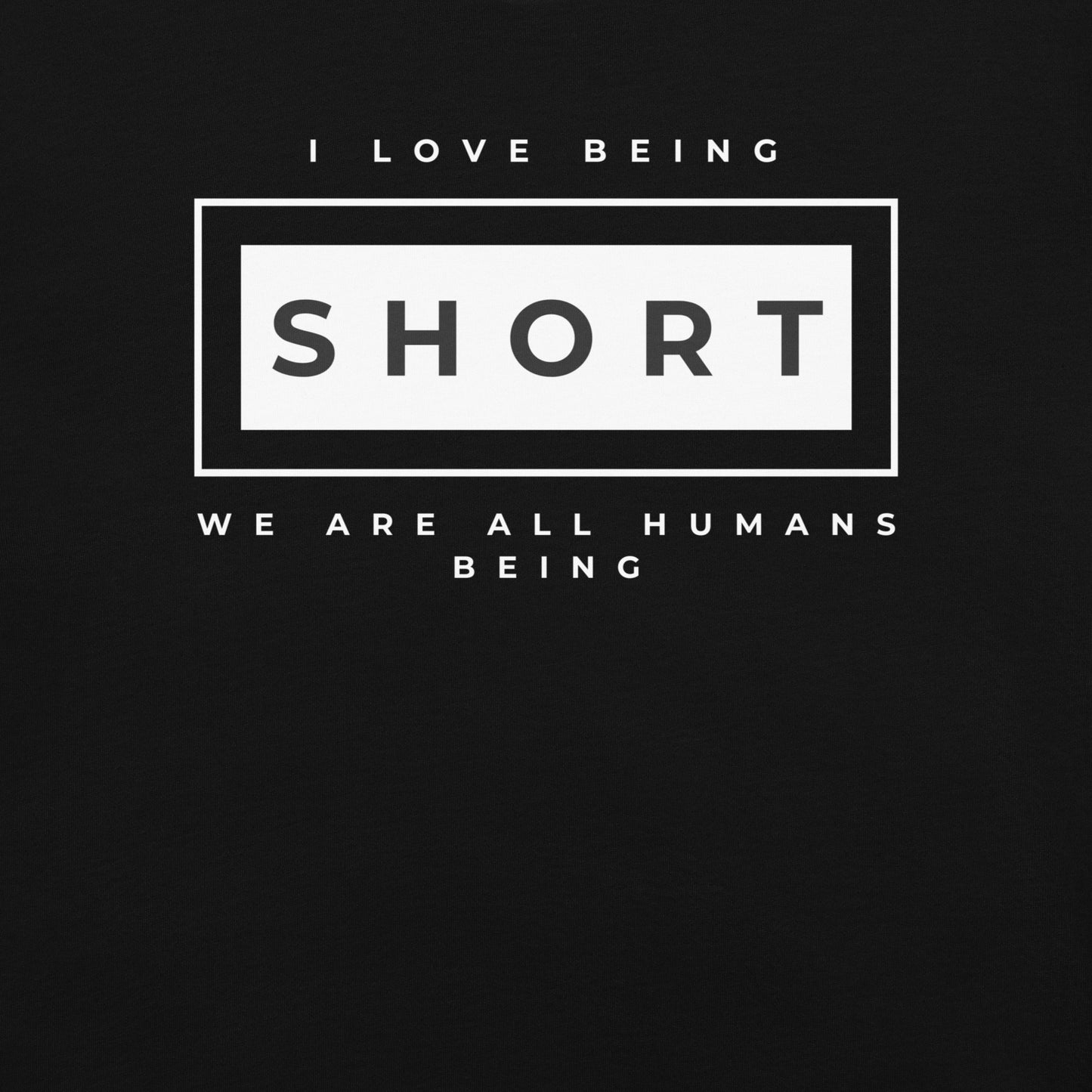 I love being Short T-Shirt