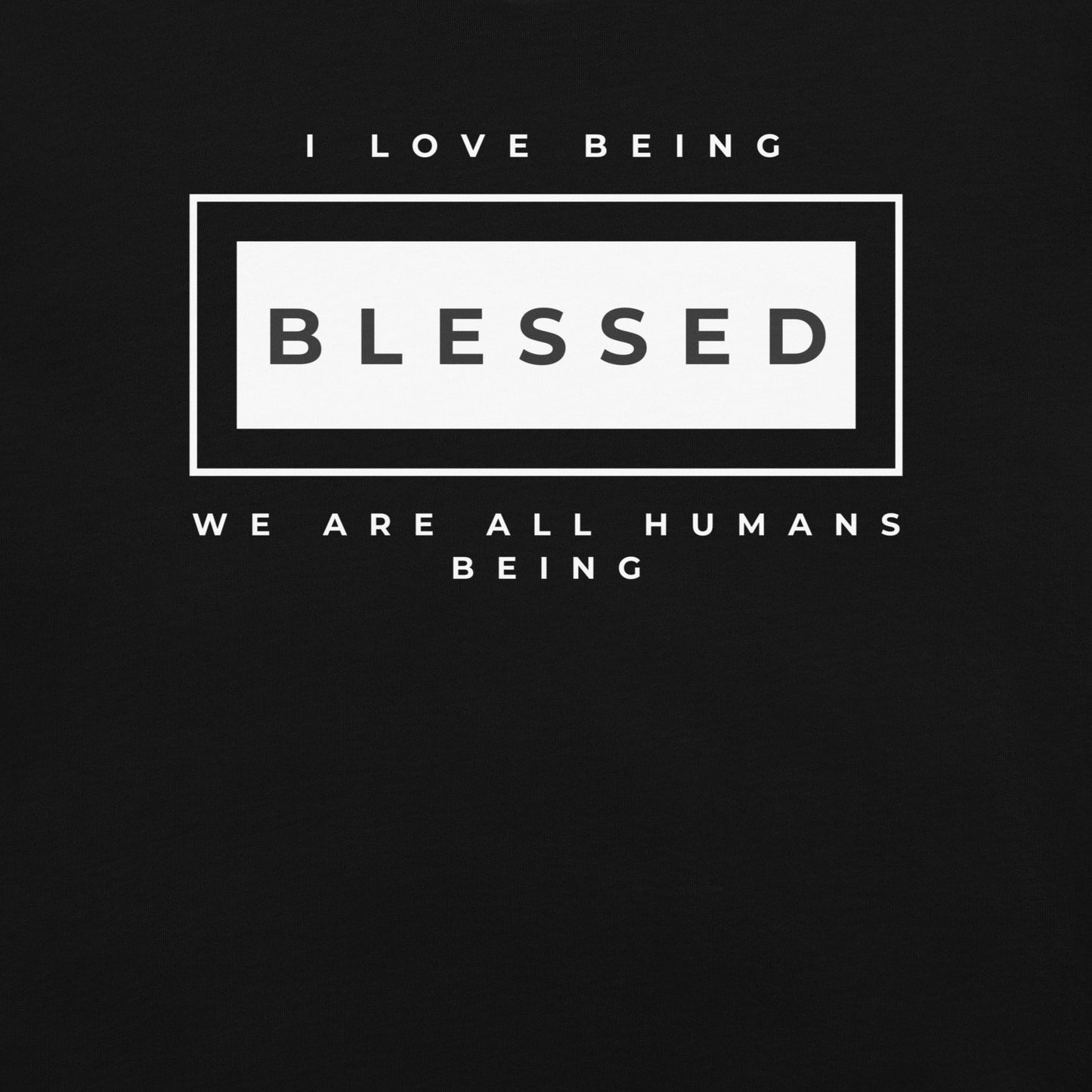 I love being Blessed T-Shirt