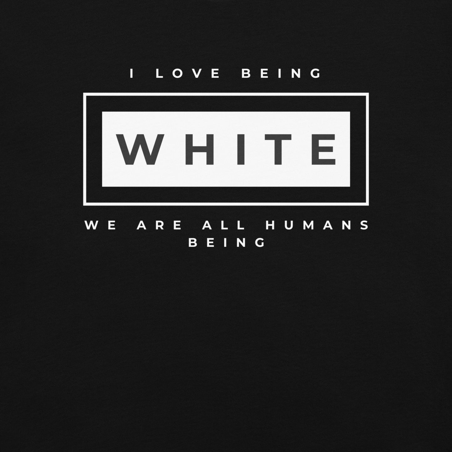 I love being White T-Shirt