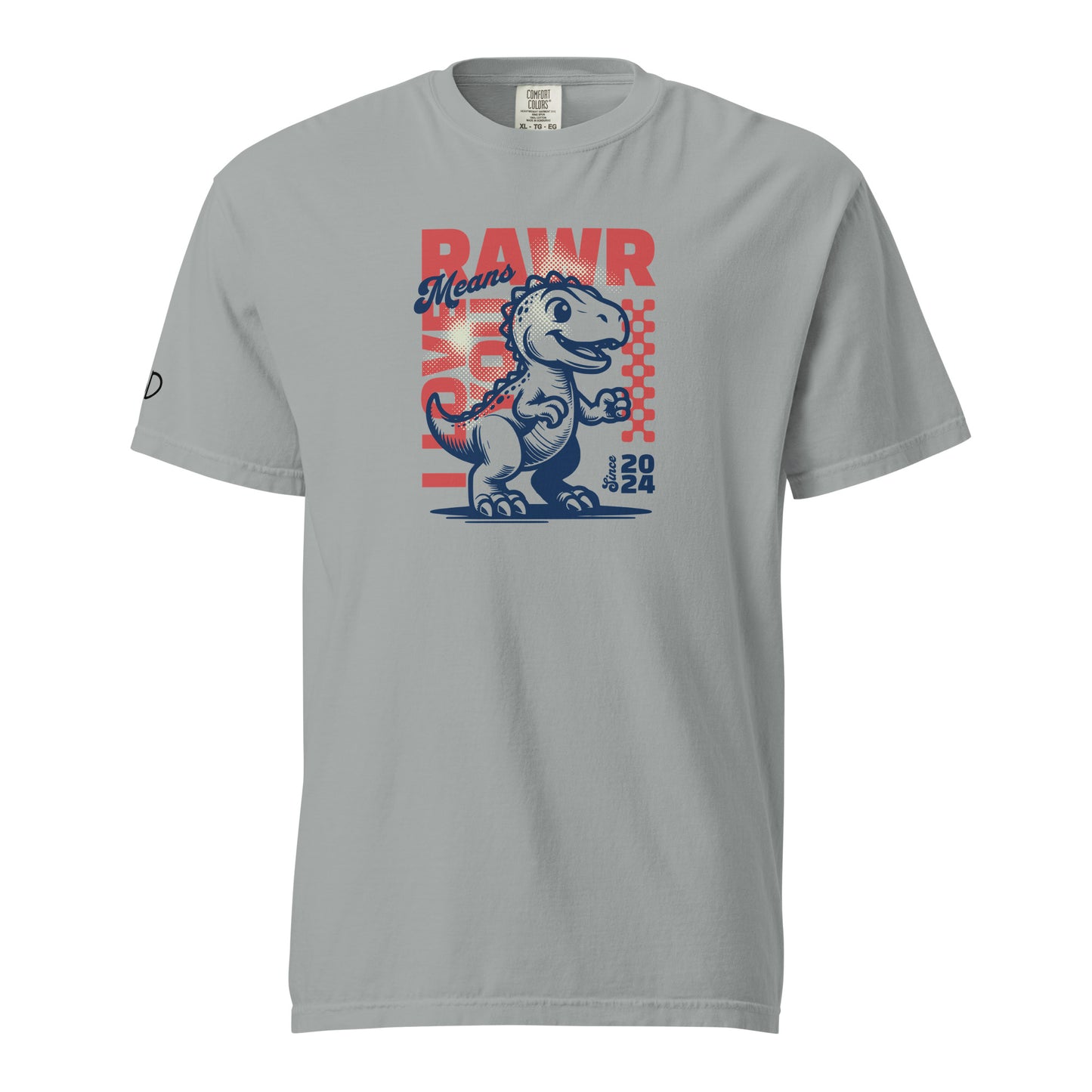 Rawr means I love you! Tee