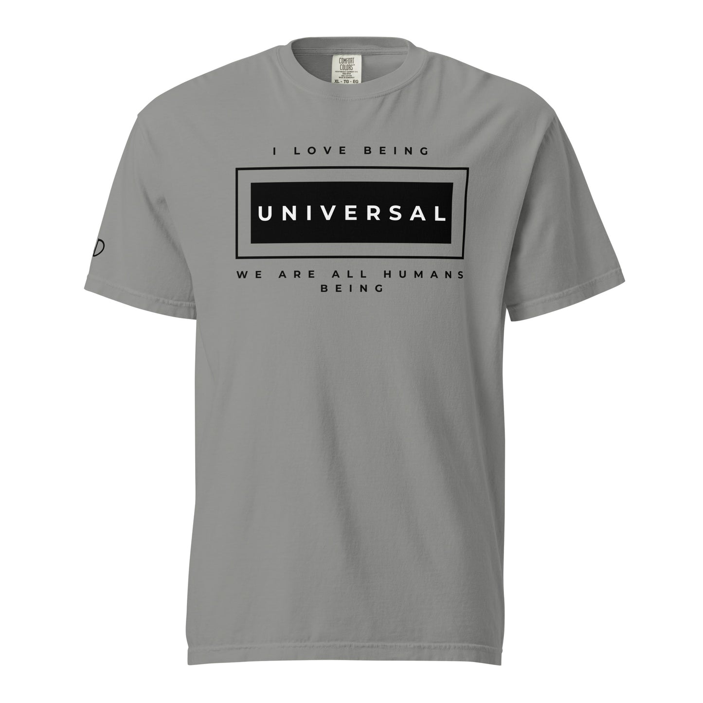 I love being Universal T-Shirt