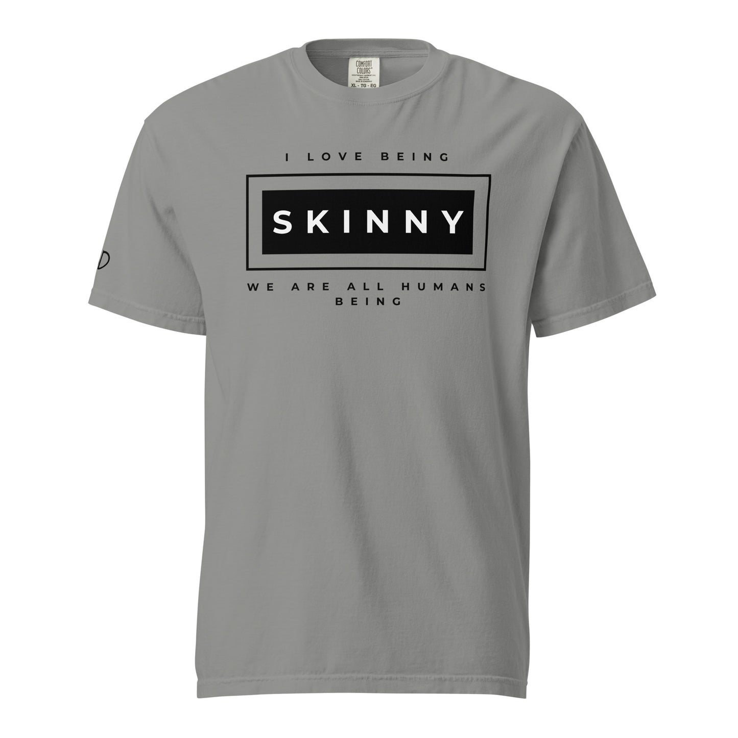 I love being Skinny T-Shirt