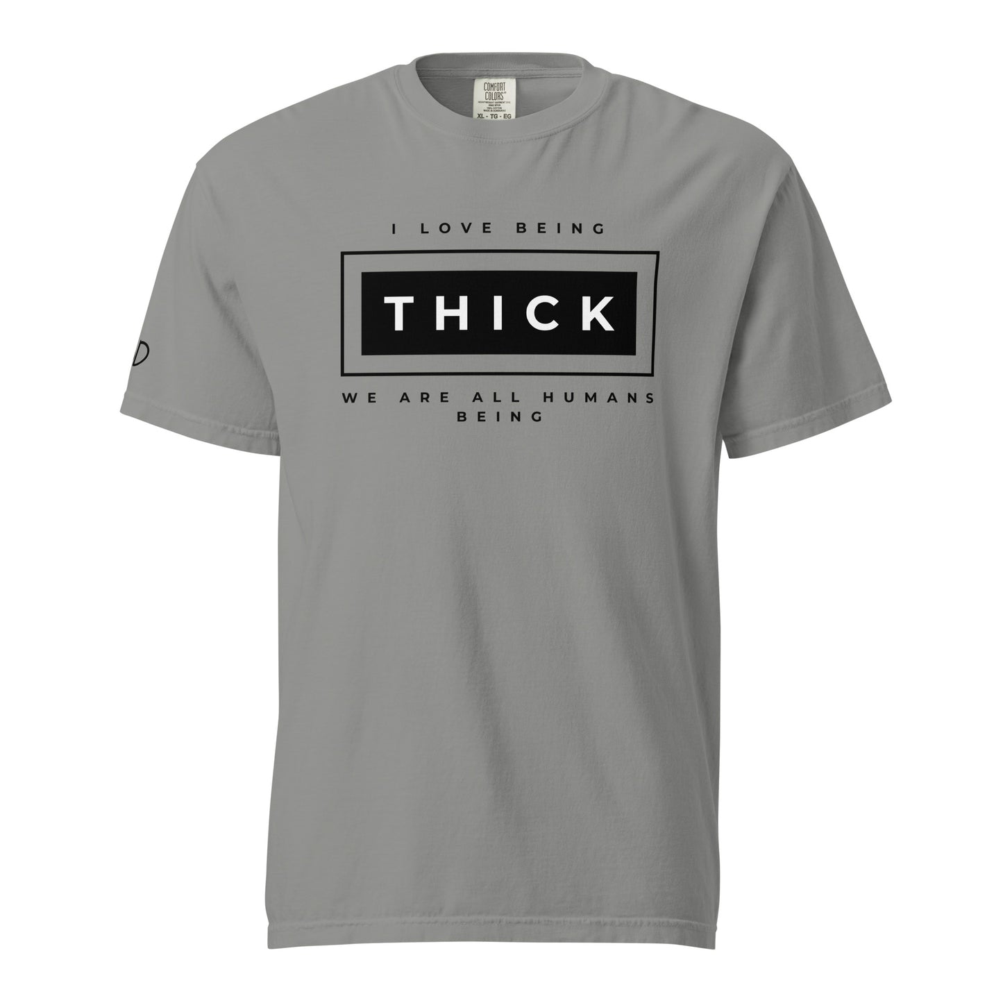 I love being Thick T-Shirt