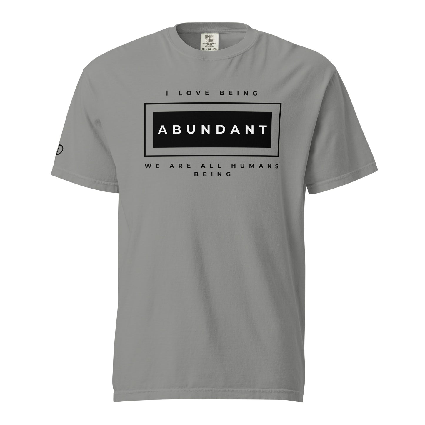 I love being Abundant T-Shirt