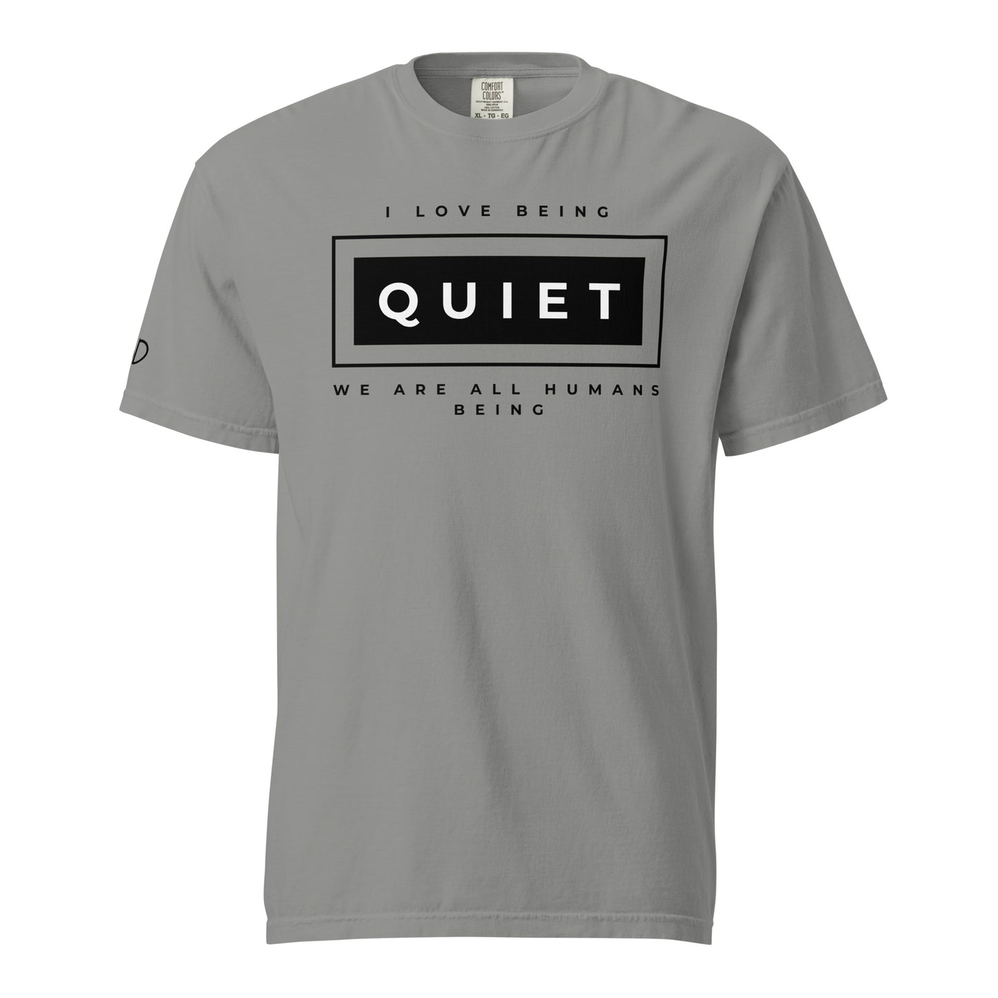 I love being Quiet T-Shirt