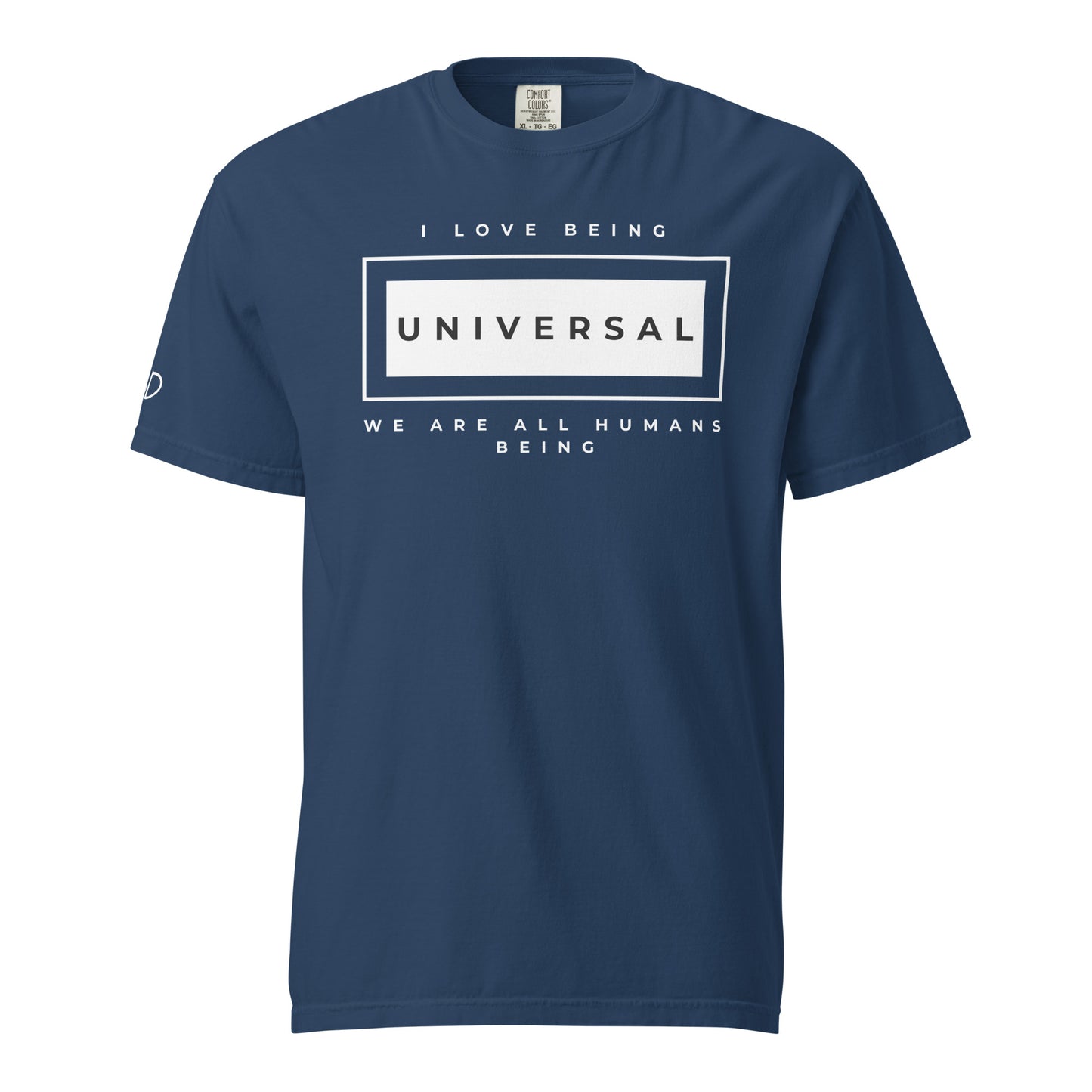 I love being Universal T-Shirt