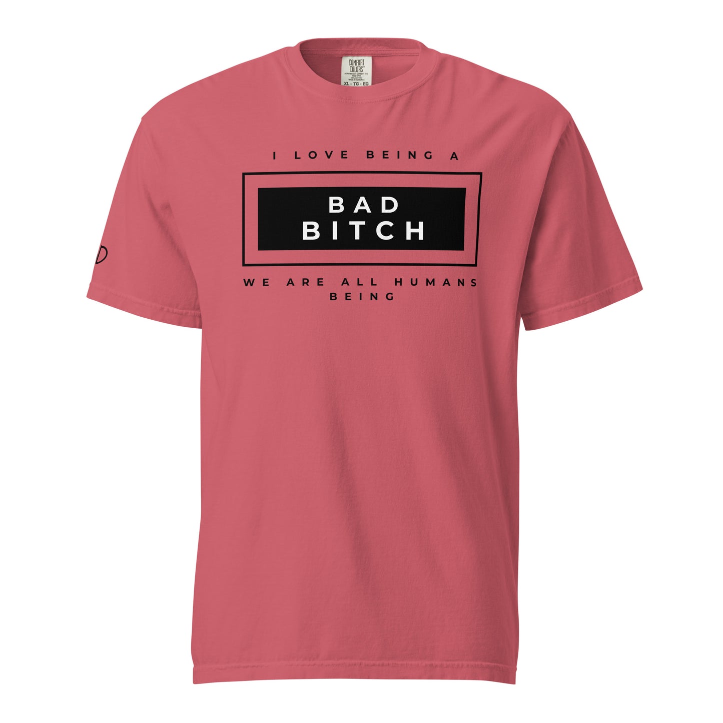 I love being a Bad Bitch T-shirt