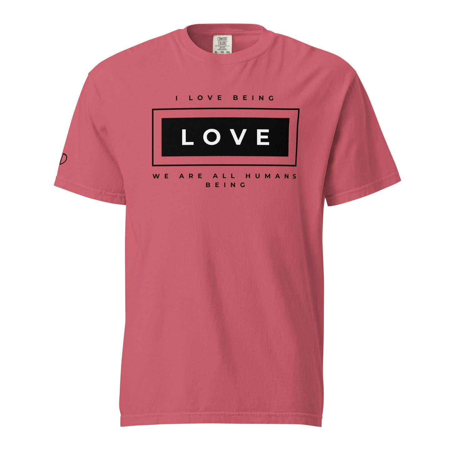 I love being Love T-Shirt