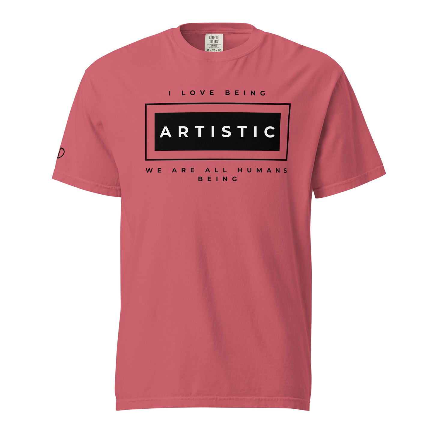 I love being Artistic T-Shirt