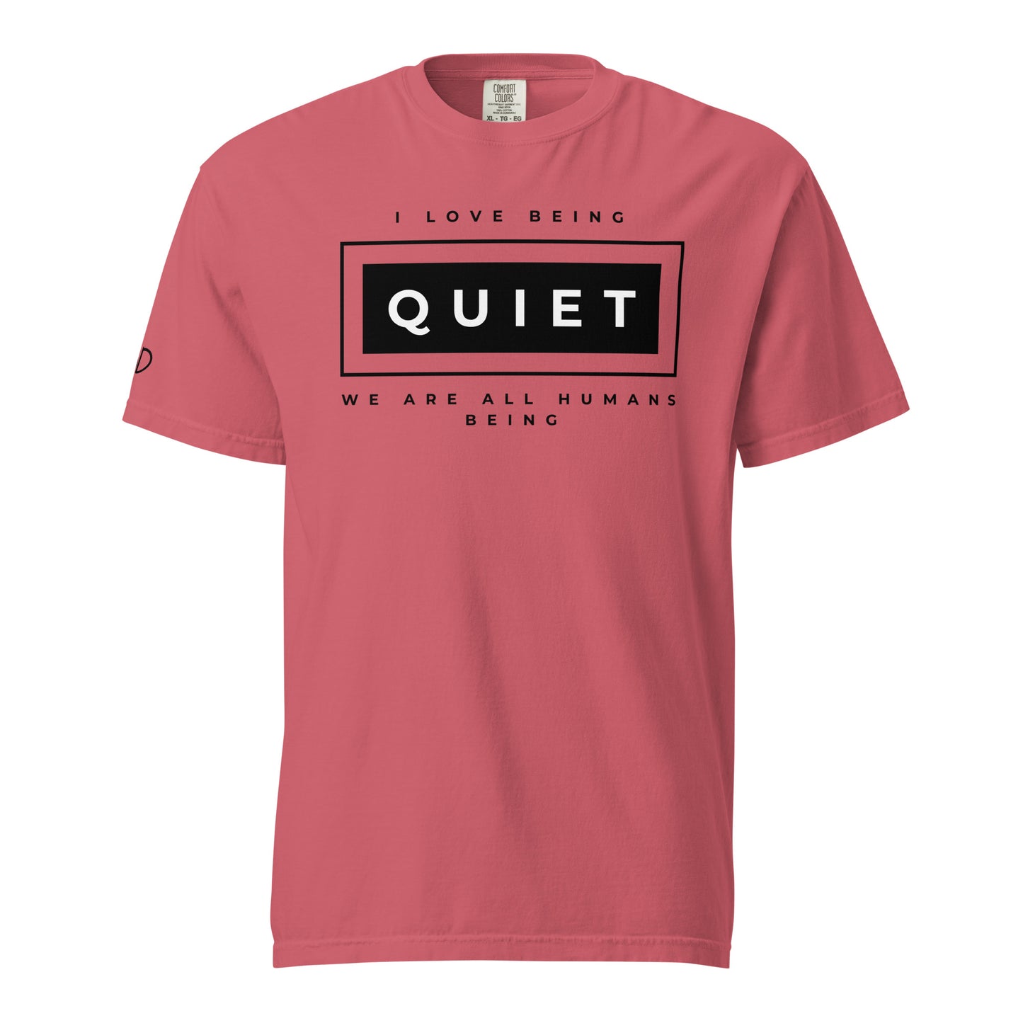 I love being Quiet T-Shirt