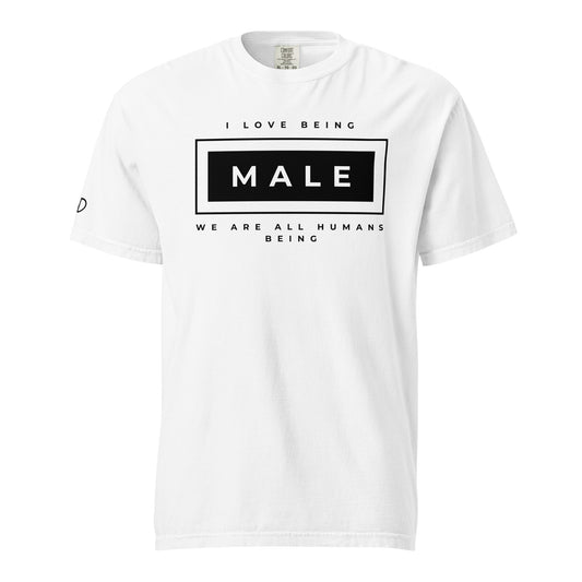 I love being Male T-Shirt