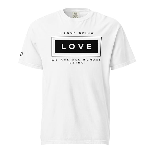 I love being Love T-Shirt