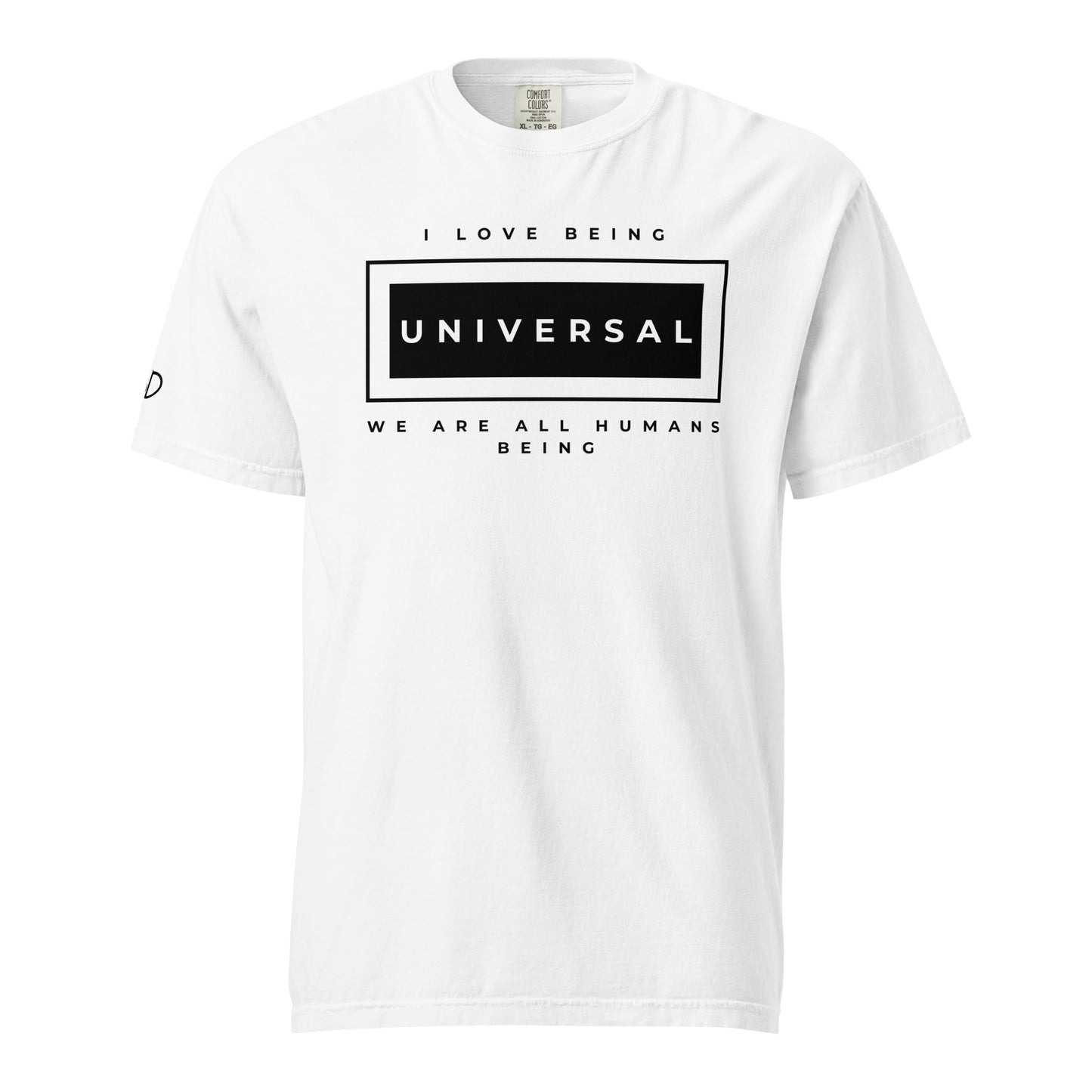 I love being Universal T-Shirt