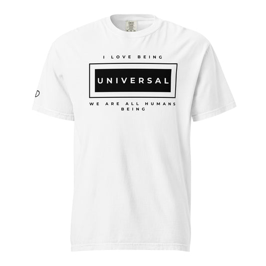 I love being Universal T-Shirt