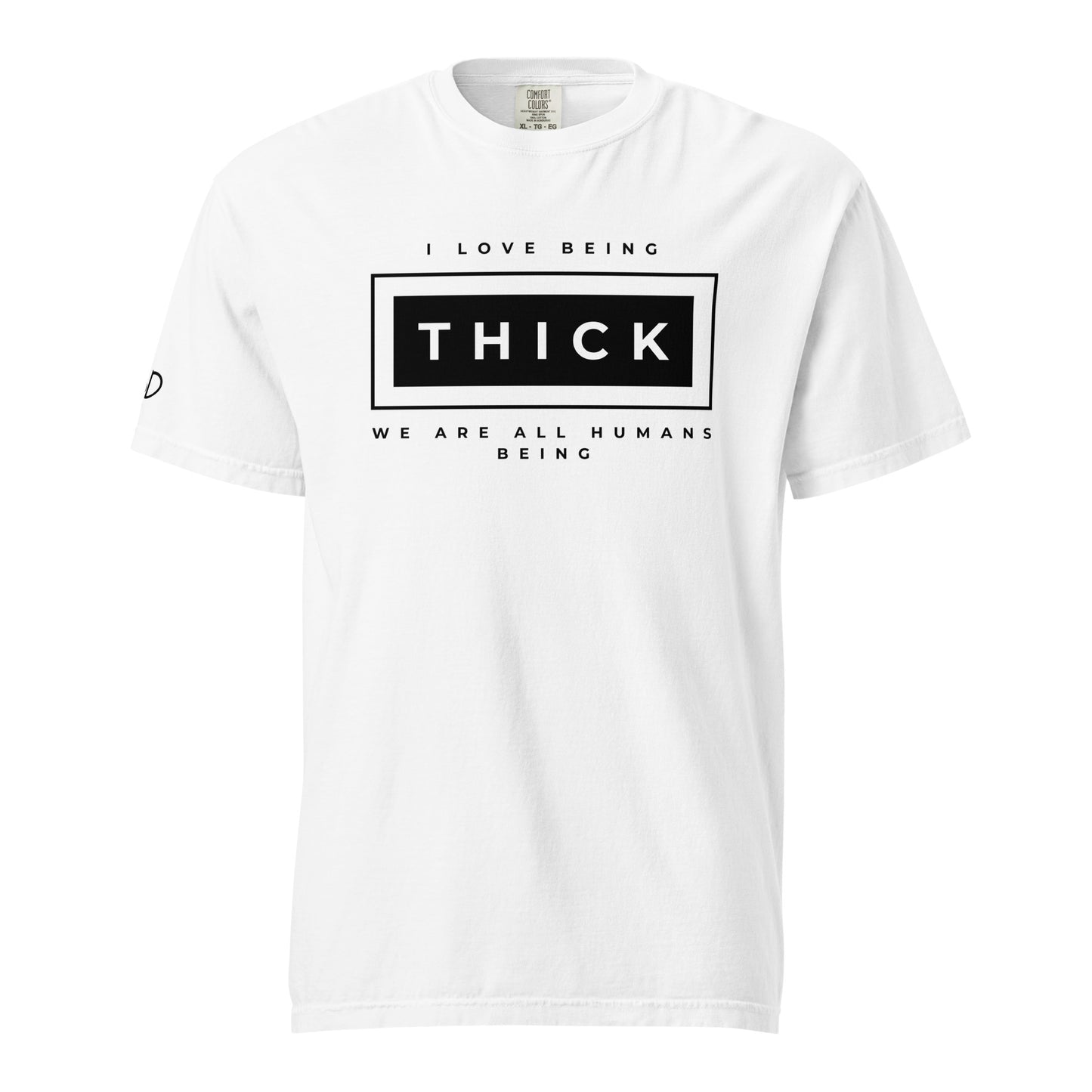 I love being Thick T-Shirt