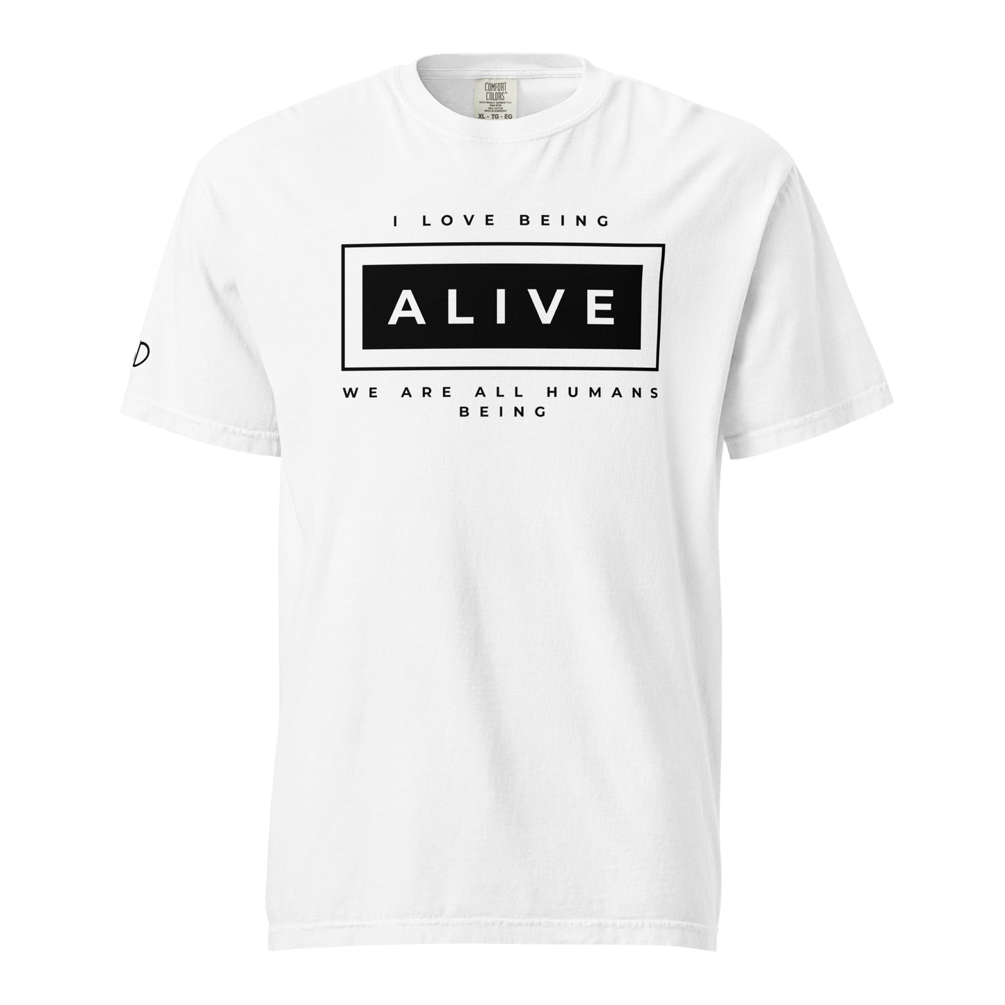 I love being Alive T-Shirt