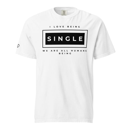 I love being Single T-Shirt