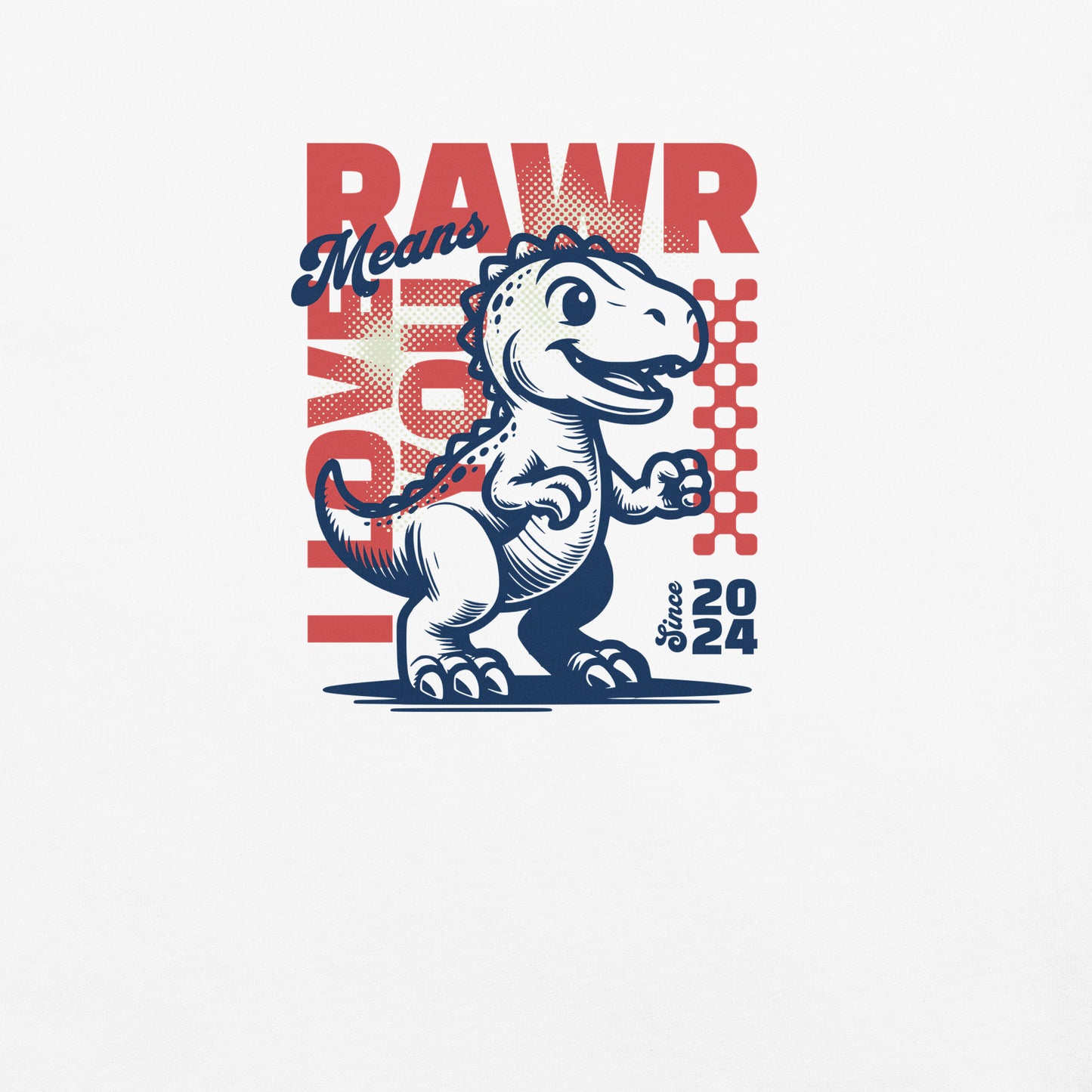 Rawr means I love you! Tee